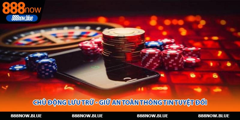 Chủ động lưu trữ - Giữ an toàn thông tin tuyệt đối