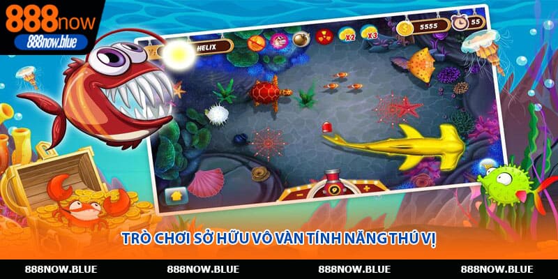 Trò chơi sở hữu vô vàn tính năng thú vị